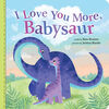 I Love You More, Babysaur - English Edition