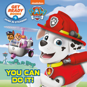 Get Ready Books #1: You Can Do It! (PAW Patrol) - Édition anglaise