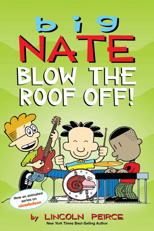 Big Nate: Blow the Roof Off! - Édition anglaise