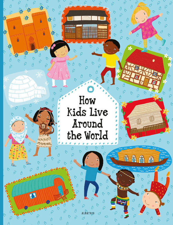 How Kids Live around the World - &Eacute;dition anglaise