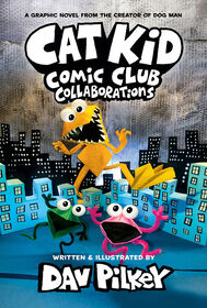 Cat Kid Comic Club: Collaborations: A Graphic Novel (Cat Kid Comic Club #4): From the Creator of Dog Man - Édition anglaise