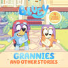 Bluey: Grannies and Other Stories - English Edition