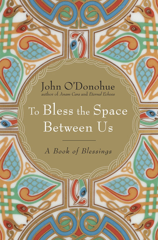 To Bless the Space Between Us - English Edition