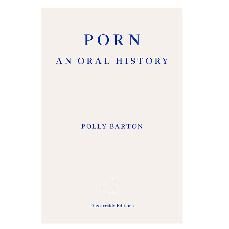 Porn: An Oral History - English Edition