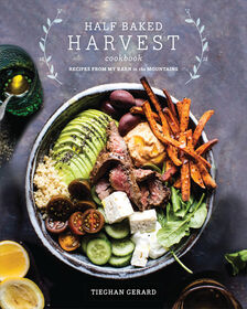Half Baked Harvest Cookbook - Édition anglaise