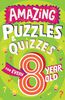 Amazing Puzzles and Quizzes for Every 8 Year Old - &Eacute;dition anglaise