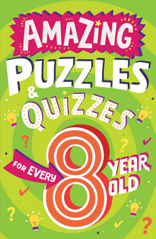 Amazing Puzzles and Quizzes for Every 8 Year Old - &Eacute;dition anglaise