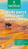 Grands parcs de l'Ouest americain - guide Michelin - French Text