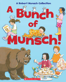 Scholastic - A Bunch of Munsch - Édition anglaise