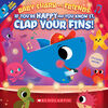 Scholastic - Baby Shark: If You're Happy And You Know It, Clap Your Fins! - English Edition