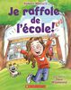 Je raffole de mon école! - French Text