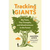 Tracking Giants: Big Trees, Tiny Triumphs, and Misadventures in the Forest - English Edition