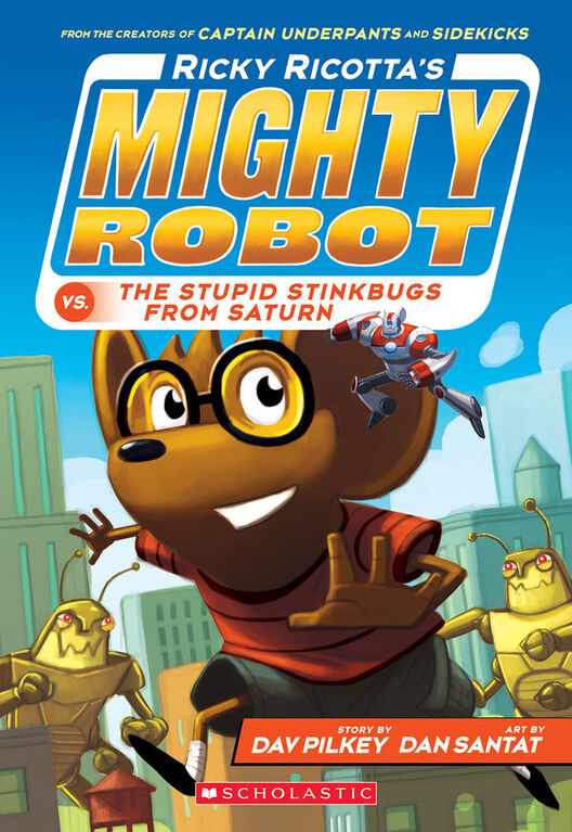 Ricky Ricotta's Mighty Robot #6: Ricky Ricotta's Mighty Robot vs. the Stupid Stinkbugs from Saturn - Édition anglaise
