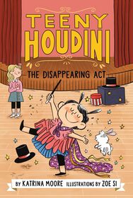 Teeny Houdini #1: The Disappearing Act - &Eacute;dition anglaise