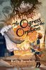 The Ogress and the Orphans - English Edition