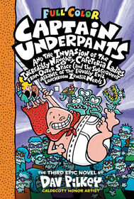Captain Underpants and the Invasion of the Incredibly Naughty Cafeteria Ladies from Outer Space: Color Edition (Captain Underpants #3) (Color Edition) - &Eacute;dition anglaise