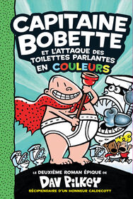 Capitaine Bobette : N 2 - Capitaine Bobette et l'attaque des toilettes parlantes