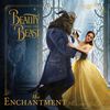 Beauty and the Beast: The Enchantment.