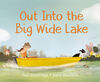 Out into the Big Wide Lake - Édition anglaise