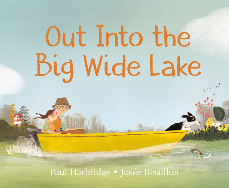 Out into the Big Wide Lake - Édition anglaise