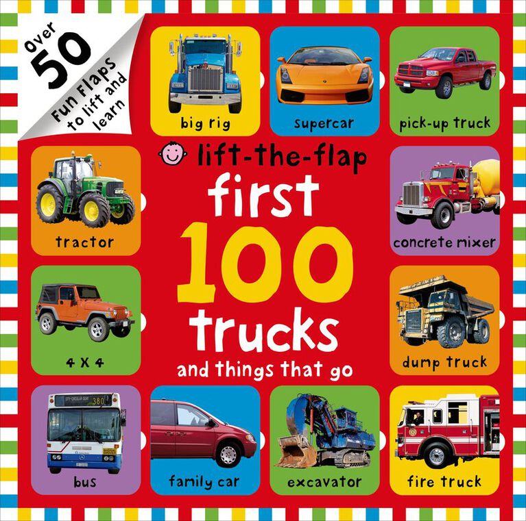 First 100 Trucks and Things That Go Lift-the-Flap - Édition anglaise