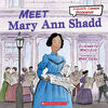 Scholastic Canada Biography: Meet Mary Ann Shadd - English Edition