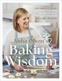 Anna Olson's Baking Wisdom - Édition anglaise
