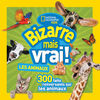National Geographic Kids : Bizarre mais vrai! Les animaux - Édition française