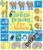 Step By Step Drawing Zoo Animals - &Eacute;dition anglaise