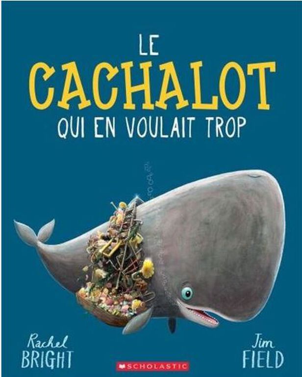 Le Cachalot Qui En Voulait Trop - French Text