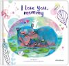I Love You Mommy - French Text