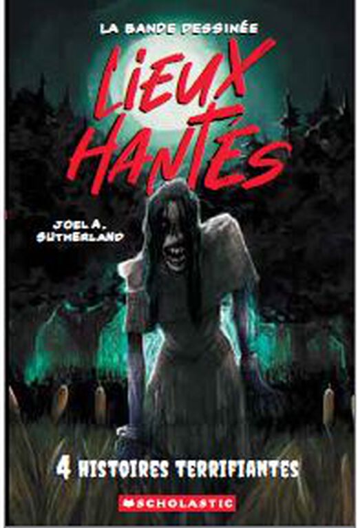 Lieux Hantés La Bande Dessinée  01 - Quatre Histoires Terrifiantes - French Text