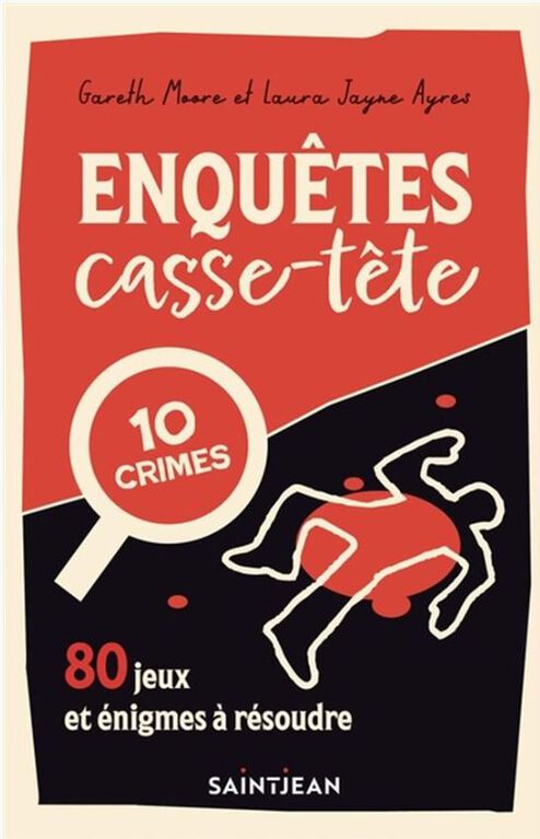 Enquetes Casse-Tête: 80 Jeux Et Énigmes À Résoudre