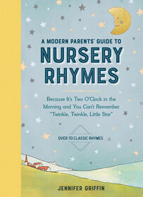 A Modern Parents' Guide To Nursery Rhymes - English Edition