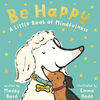 Be Happy: A Little Book of Mindfulness - Édition anglaise