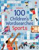 100 Children's Wordsearches: Sports - English Edition
