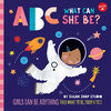 ABC What Can She Be? (ABC for Me): Girls Can Be Anything They Want to Be, from a to Z - Édition anglaise
