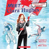 Meet Clara Hughes (Scholastic Canada Biography) - English Edition