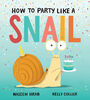 How to Party Like a Snail - Édition anglaise
