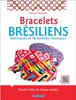 Bracelets Bresiliens - Techniques 16 Modèles - French Text