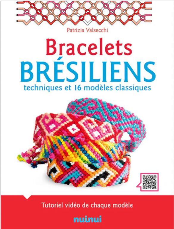 Bracelets Bresiliens - Techniques 16 Modèles - French Text