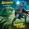 Swamped by Croc! (DC Super Heroes: Batman) - Édition anglaise