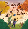 You Are My Favorite Color - Édition anglaise