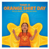 Today Is Orange Shirt Day - English Edition