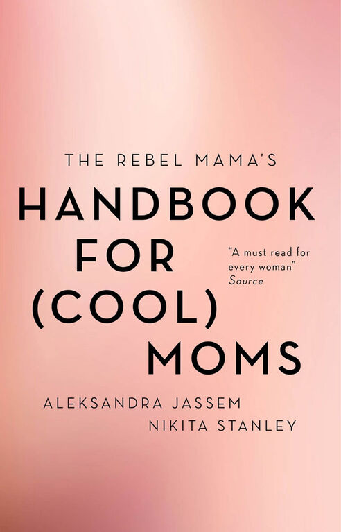 Rebel Mama's Handbook For (Cool) Moms - Édition anglaise