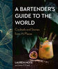 A Bartender's Guide to the World - English Edition