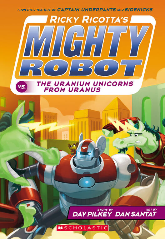 Ricky Ricotta's Mighty Robot #7: Ricky Ricotta's Mighty Robot vs. the Uranium Unicorns from Uranus - Édition anglaise