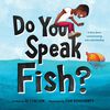 Do You Speak Fish? - English Edition