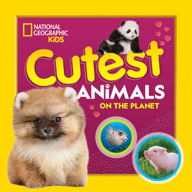 National Geographic - Cutest Animals on the Planet - Édition anglaise