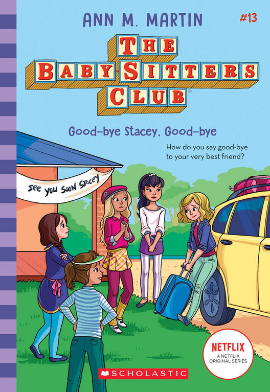The Baby-Sitters Club #13: Good-bye Stacey, Good-bye - Édition anglaise